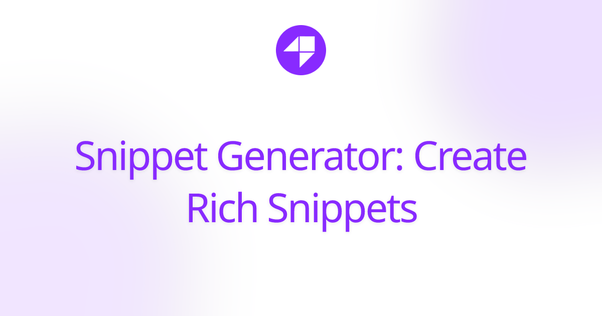 Snippet Generator: Create Rich Snippets | Outrank