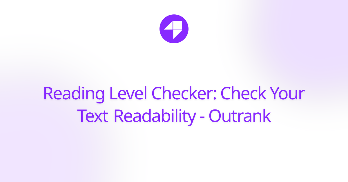Reading Level Checker: Check Your Text Readability - Outrank
