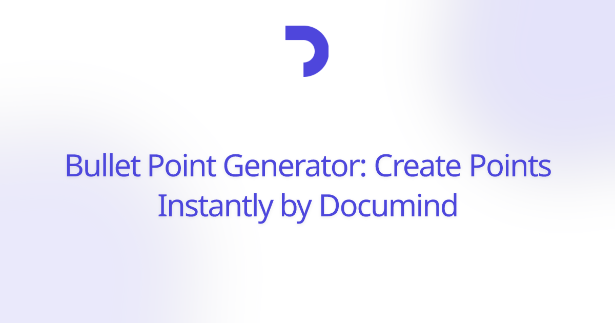 Bullet Point Generator: Create Points Instantly by Documind